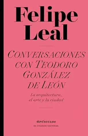 Conversaciones con Teodoro González de León (Spanish Edition) cover