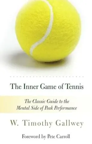 The Inner Game of Tennis: The Classic Guide to the Mental Side of Peak Performance cover