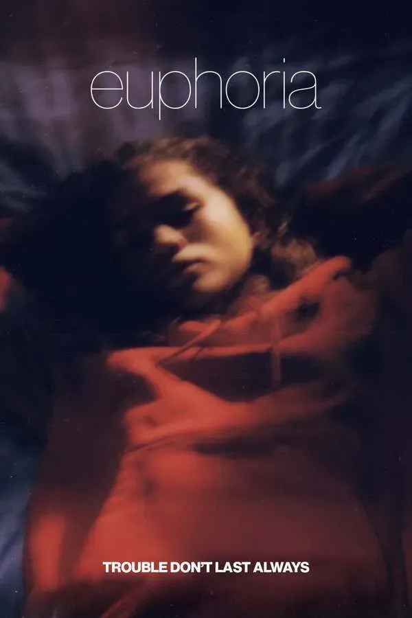 Euphoria: Trouble Don't Last Always poster